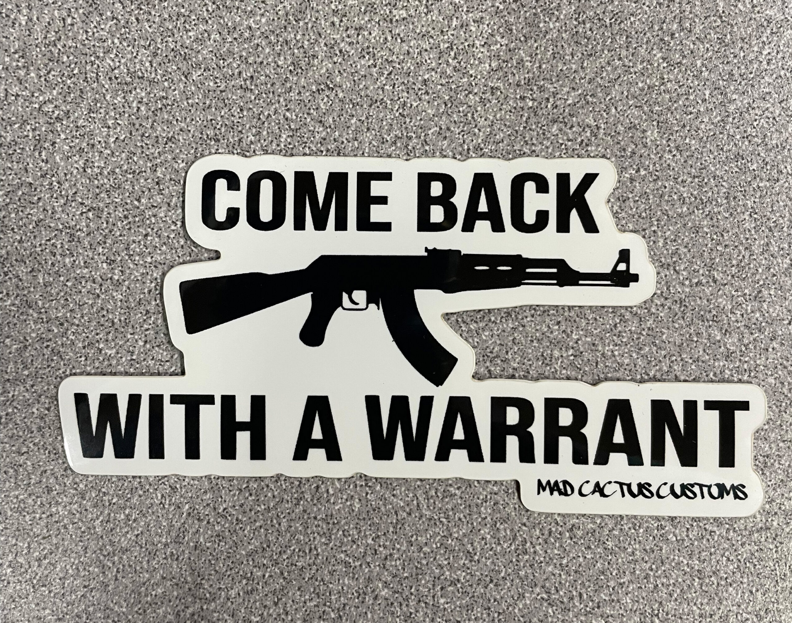 Come back with a warrant sticker